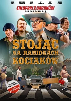 Chłopaki z baraków przedstawiają: Stojąc na ramionach kociaków /lektor/