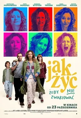 JAK ŻYĆ, ŻEBY NIE ZWARIOWAĆ /film polski/